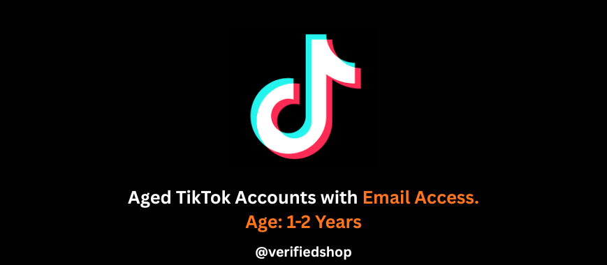 Aged TikTok Accounts with Email Access. Age: 1-2 Years