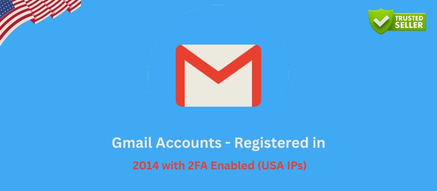 Gmail Accounts - Registered in 2014 with 2FA Enabled (USA IPs) Slide 1