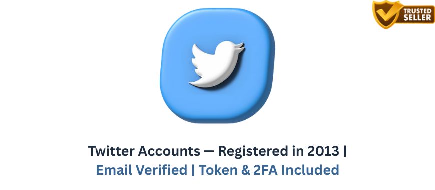 Twitter Accounts — Registered in 2013 | Email Verified | Token & 2FA Included