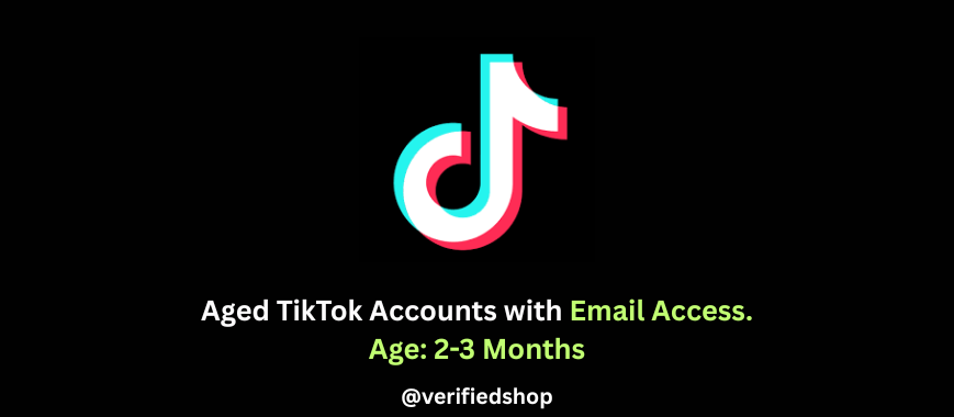 Aged TikTok Accounts with Email Access. Age: 2-3 Months