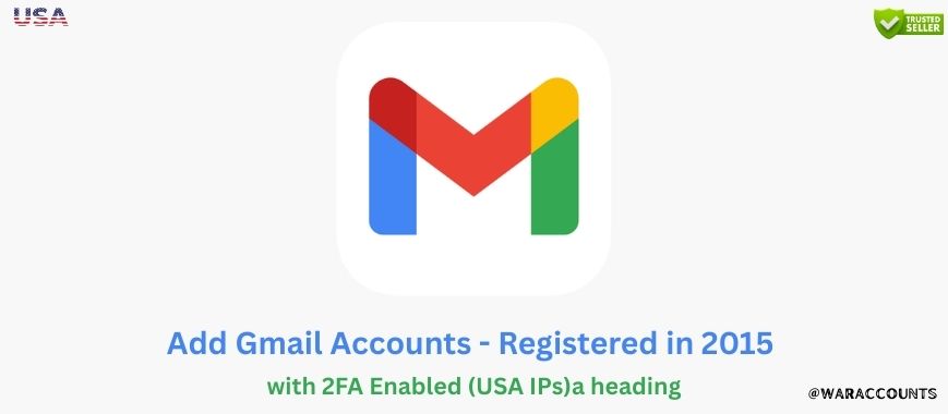 Gmail Accounts - Registered in 2015 with 2FA Enabled (USA IPs) Slide 1