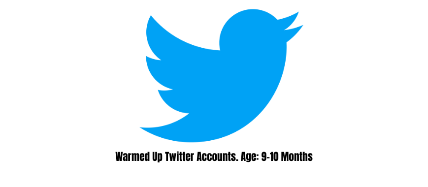 Warmed Up Twitter Accounts. Age: 9-10 Months