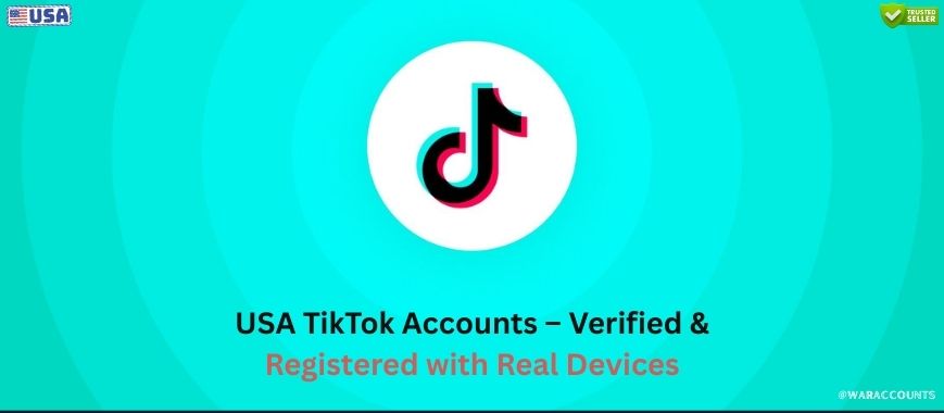 USA TikTok Accounts – Verified & Registered with Real Devices